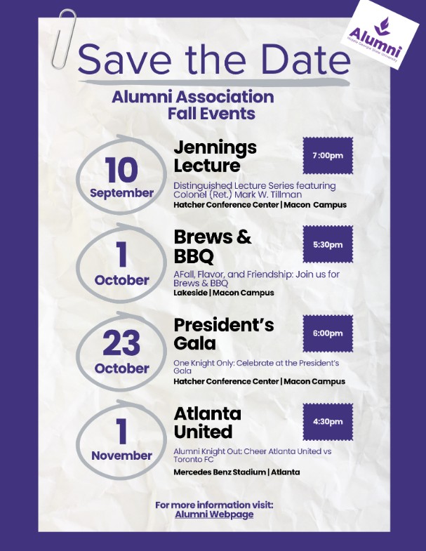 MGA Alumni logo, Save the Date: Alumni Association Fall events; Sept. 10: Jennings Lecture with Colonel (Ret.) Mark W. Tillman at the Hatcher Conference Center Macon Campus, Oct. 1: Brews & BBQ Lakeside Macon Campus, October 23: President's Gala 'One Knight Only' Hatcher Conference Center Macon Campus, November 1: Atlanta United Alumni Knight out Mercedes Benz Stadium in Atlanta