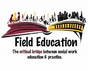 Field education, the critical bridge between social work education and practice